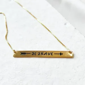 COLAR PLACA BE BRAVE - ´SEJA CORAJOSO`