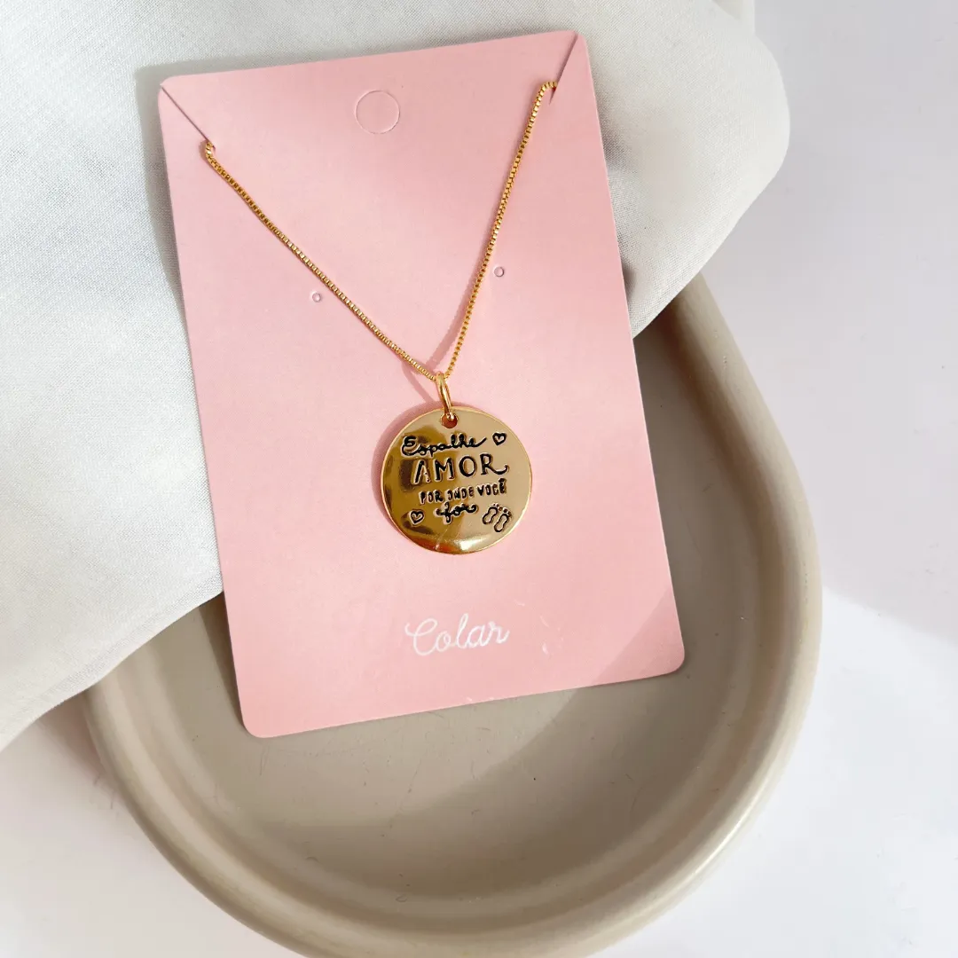 COLAR MEDALHA ESPALHE O AMOR POR ONDE VOCÊ FOR.